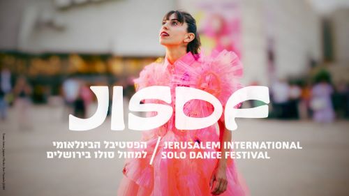 OPEN CALL for the JERUSALEM INTERNATIONAL SOLO DANCE FESTIVAL 2024